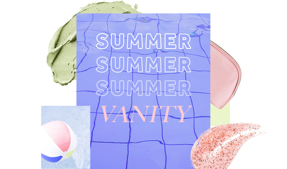 Rendez-vous Blush : 5 choses à emporter dans votre summer vanity !